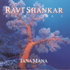 The Ravi Shankar Project: Tana Mana by Ravi Shankar album reviews, ratings, credits