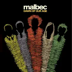 Dawn of Our Age by Malbec album reviews, ratings, credits