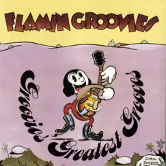 Groovies Greatest Grooves by Flamin' Groovies album reviews, ratings, credits