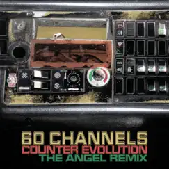 Counter Evolution (The Angel Remix) - Single by 60 Channels album reviews, ratings, credits