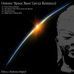 Space Bass (2012 Remixes) - EP by Onionz album reviews, ratings, credits