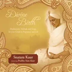 Divine Birth (feat. Prabhu Nam Kaur) by Snatam Kaur album reviews, ratings, credits