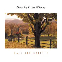 Songs of Praise & Glory by Dale Ann Bradley album reviews, ratings, credits