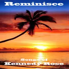 Reminisce (Songs of Kennedy Rose) - EP by Various Artists album reviews, ratings, credits