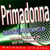 Primadonna (Originally Performed By Marina and the Diamonds) [Karaoke Version] - Single album lyrics, reviews, download