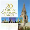 20 Favorite Hymns - From the Cathedrals of Britain album lyrics, reviews, download