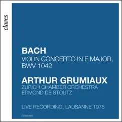 Bach: Concerto in E Major BWV 1042 (Live Recording, Lausanne 1975) by Zurich Chamber Orchestra, Arthur Grumiaux & Edmond de Stoutz album reviews, ratings, credits