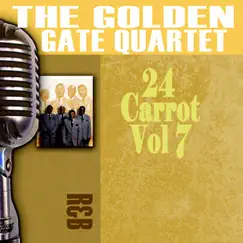 24 Carrot, Vol. 7 by Golden Gate Quartet album reviews, ratings, credits