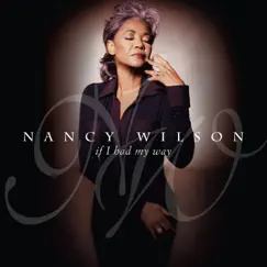If I Had My Way by Nancy Wilson album reviews, ratings, credits