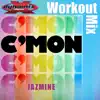 C'mon (Workout Mix) - Single album lyrics, reviews, download