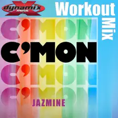 C'mon (Workout Mix) - Single by Jazmine album reviews, ratings, credits