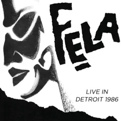 Live In Detroit 1986 by Fela Kuti & Egypt 80' album reviews, ratings, credits