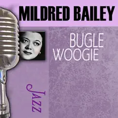 Bugle Woogie by Mildred Bailey album reviews, ratings, credits