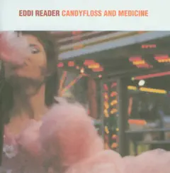 Candyfloss and Medicine by Eddi Reader album reviews, ratings, credits