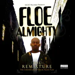 Floe Almighty - The Remixture by Edgar Allen Floe album reviews, ratings, credits
