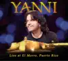 Live at El Morro, Puerto Rico by Yanni album lyrics