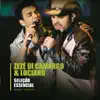 Seleção Essencial: Zezé Di Camargo & Luciano - Grandes Sucessos album lyrics, reviews, download
