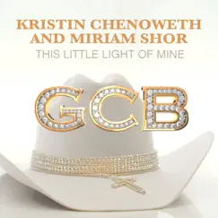 This Little Light of Mine - Single by Kristin Chenoweth & Miriam Shor album reviews, ratings, credits