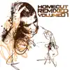 Homecut Remixed, Vol. One album lyrics, reviews, download