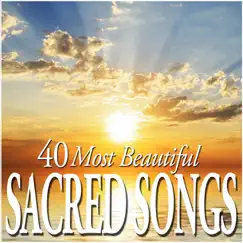 40 Most Beautiful Sacred Songs by Various Artists album reviews, ratings, credits