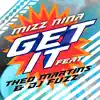 Get It (feat. Theo Martins & DJ Fuzz) - Single album lyrics, reviews, download