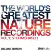 The World's Greatest Nature Recordings, Stormchaser, Vol. 1 album lyrics, reviews, download