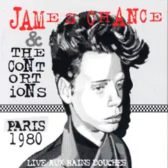 Live Aux Bains Douches - Paris 1980 by James Chance & the Contortions album reviews, ratings, credits