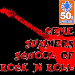 School of Rock 'N Roll (Remastered) - Single by Gene Summers album reviews, ratings, credits