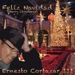 Feliz Navidad (Merry Christmas) by Ernesto Cortazar III album reviews, ratings, credits
