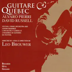 Guitare Québec by Leo Brouwer, The Festival String Orchestra, Alvaro Pierri & David Russell album reviews, ratings, credits