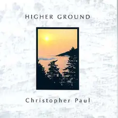 Higher Ground by Christopher Paul album reviews, ratings, credits