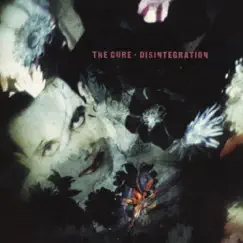 Disintegration (Deluxe Edition - Remastered) by The Cure album reviews, ratings, credits