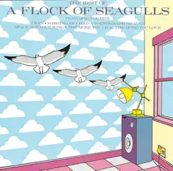 The Best of a Flock of Seagulls by A Flock of Seagulls album reviews, ratings, credits