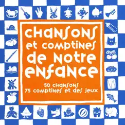 Chansons et comptines de notre enfance by Matthieu Le Nestour album reviews, ratings, credits