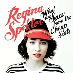 What We Saw from the Cheap Seats by Regina Spektor album reviews, ratings, credits