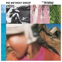 Still Life (Talking) by Pat Metheny Group album reviews, ratings, credits
