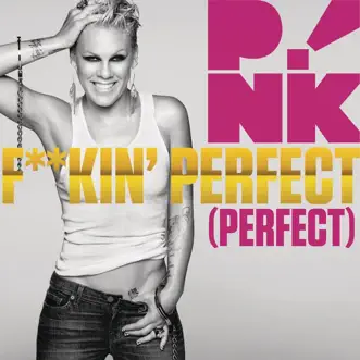 Download F**kin' Perfect P!nk MP3