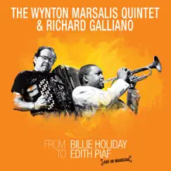 From Billie Holiday to Edith Piaf: Live in Marciac by Richard Galliano & Wynton Marsalis Quintet album reviews, ratings, credits