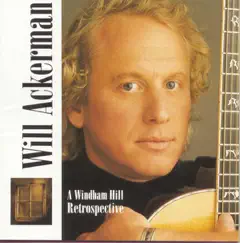 A Windham Hill Retrospective by Will Ackerman album reviews, ratings, credits