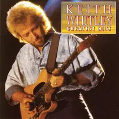 Keith Whitley: Greatest Hits by Keith Whitley album reviews, ratings, credits