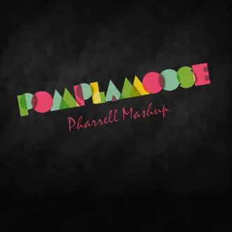 Pharrell Mashup - Single by Pomplamoose album download