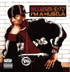 I'm a Hustla by Cassidy album reviews, ratings, credits