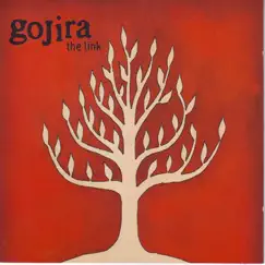 The Link by GOJIRA album reviews, ratings, credits