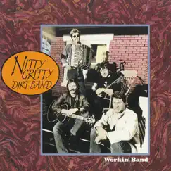 Workin' Band by Nitty Gritty Dirt Band album reviews, ratings, credits