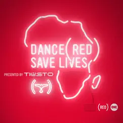 Dance (RED) Save Lives [Presented By Tiësto] by Tiësto album reviews, ratings, credits