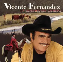 La Tragedia del Vaquero by Vicente Fernández album reviews, ratings, credits