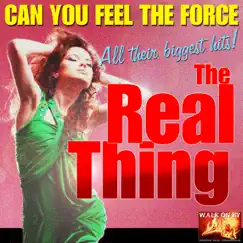 Can You Feel the Force - All Their Biggest Hits! by The Real Thing album reviews, ratings, credits