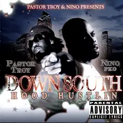 Down South Hood Hustlin' by Nino & Pastor Troy album reviews, ratings, credits