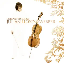 Unexpected Songs by Julian Lloyd Webber album reviews, ratings, credits