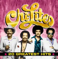 20 Greatest Hits by The Chi-Lites album reviews, ratings, credits
